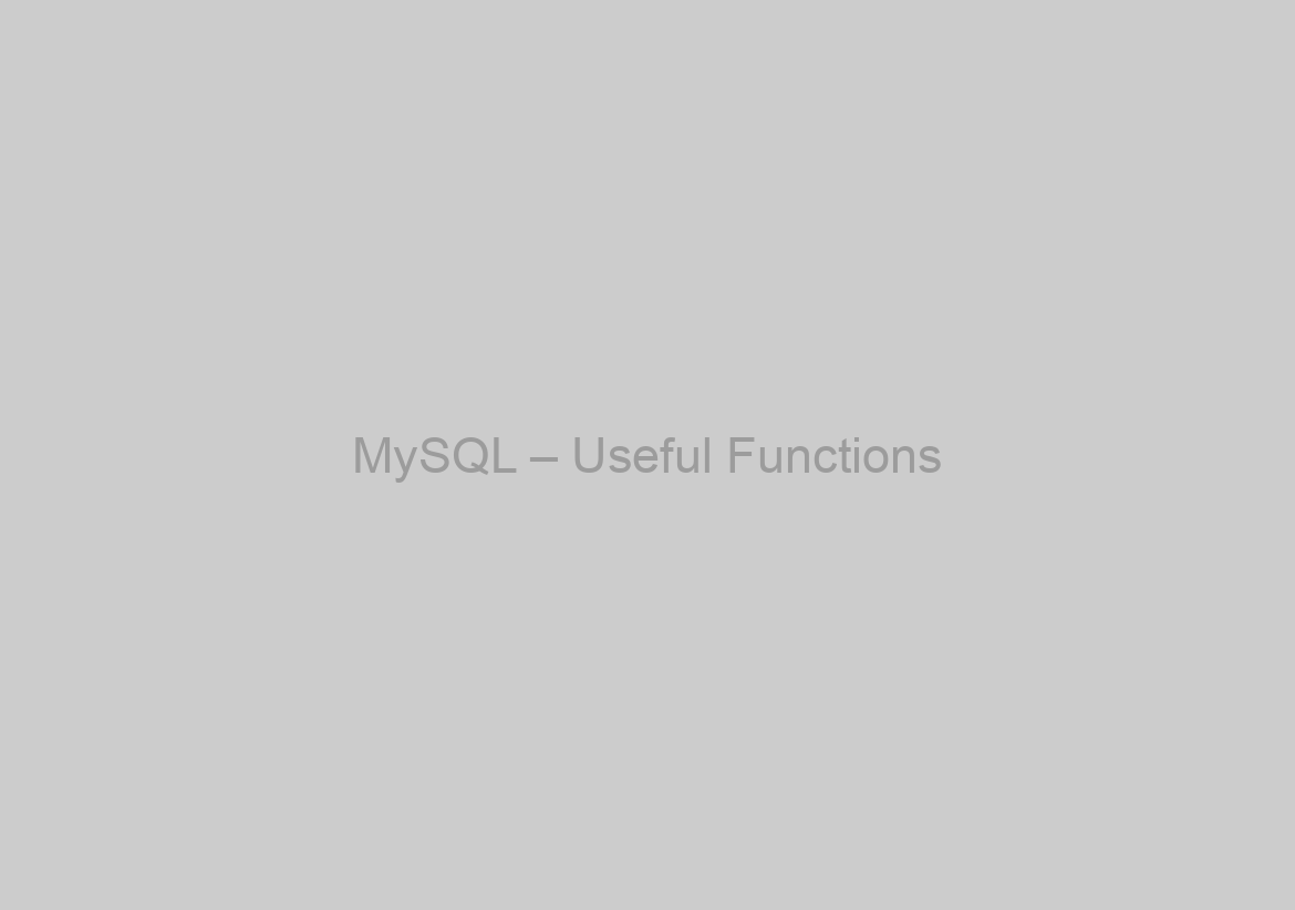 MySQL – Useful Functions